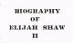 Biography of Elijah Shaw II: 1822-1901