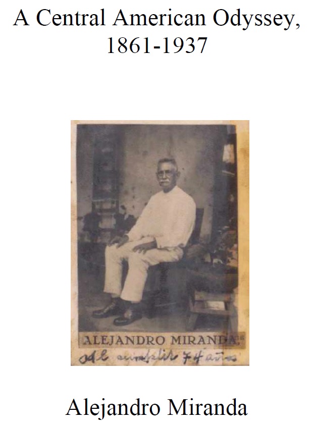 A Central American Odyssey, Alejandro Miranda, 1861-1937