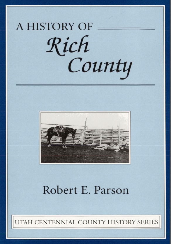 A History of Rich County by Robert E. Parson