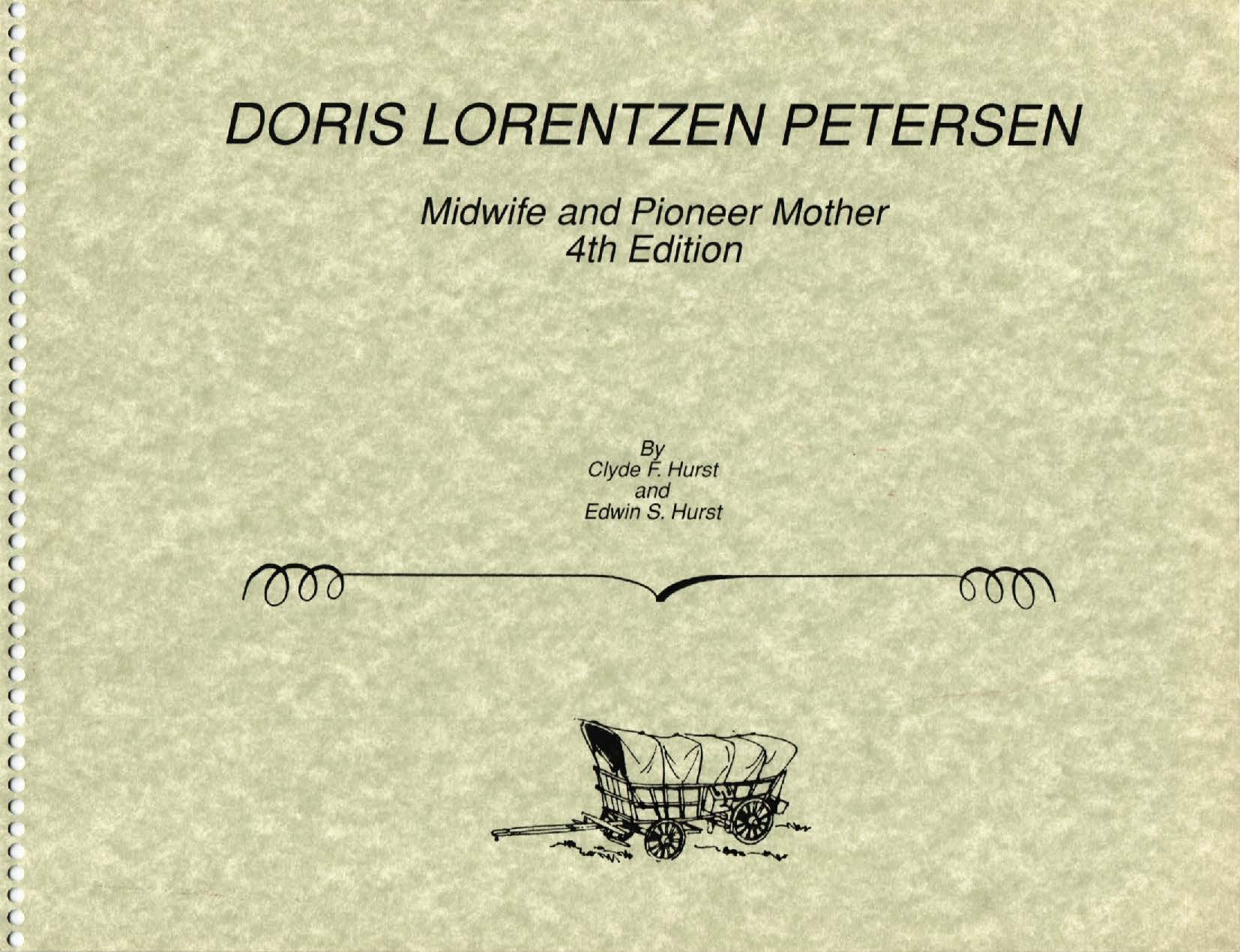 Doris Lorentzen Petersen: Midwife and Pioneer Mother 4th Edition